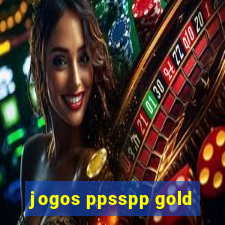 jogos ppsspp gold